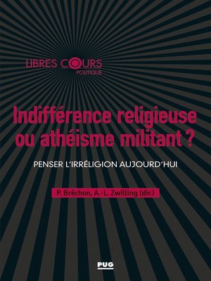 cover image of Indifférence religieuse ou athéisme militant ?